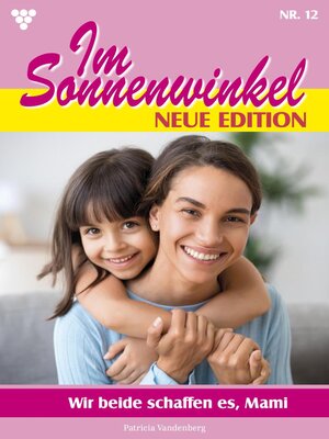 cover image of Im Sonnenwinkel – Neue Edition 12 – Familienroman
